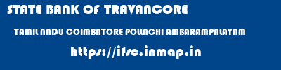 STATE BANK OF TRAVANCORE  TAMIL NADU COIMBATORE POLLACHI AMBARAMPALAYAM  ifsc code